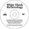 The White Hawk Method Of Reflexology DVD